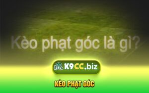 Kèo Phạt Góc